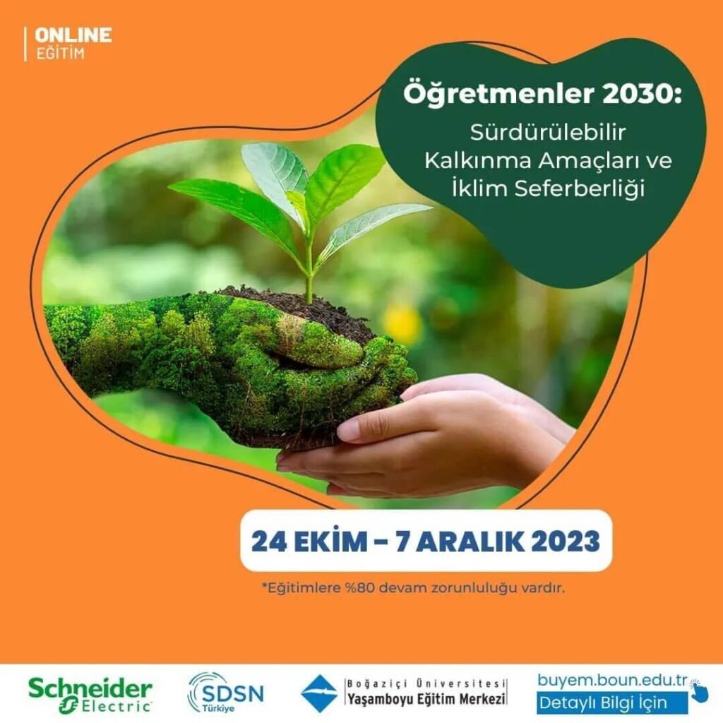 Schneider Electric’in Destekleriyle
"Öğretmenler 2030: Sürdürülebilir Kalkınma Amaçları ve İklim Seferberliği Eğitimi" 4. Döneme Başlıyor!