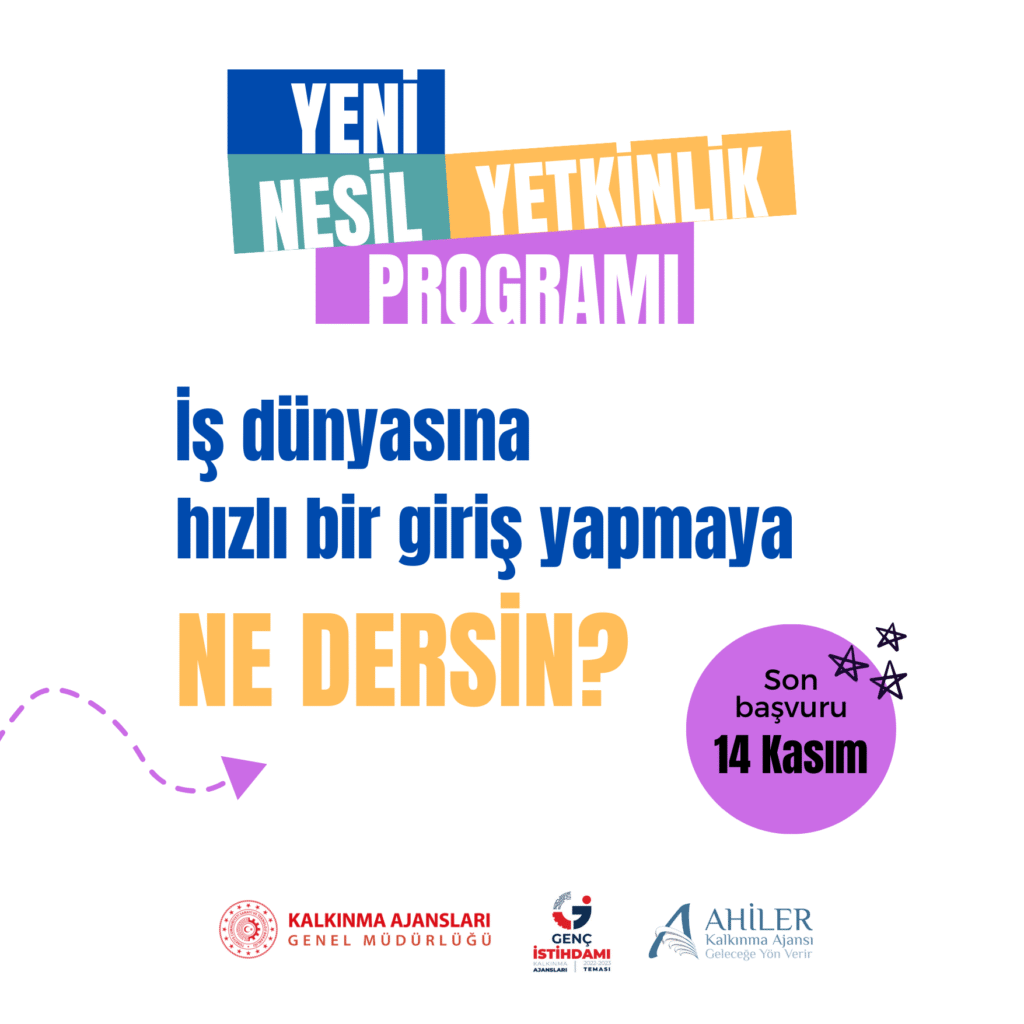 Yeni Nesil Yetkinlik Programı Başvuruları 14 Kasım'da Sona Eriyor!