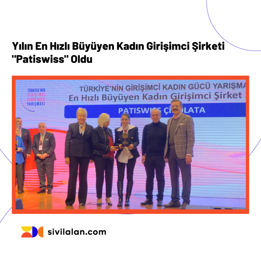 Yılın En Hızlı Büyüyen Kadın Girişimci Şirketi "Patiswiss" Oldu