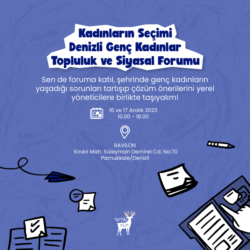 Kadınların Seçimi Denizli Genç Kadınlar Topluluk ve Siyasi Forumu Katılımcılarını Bekliyor!