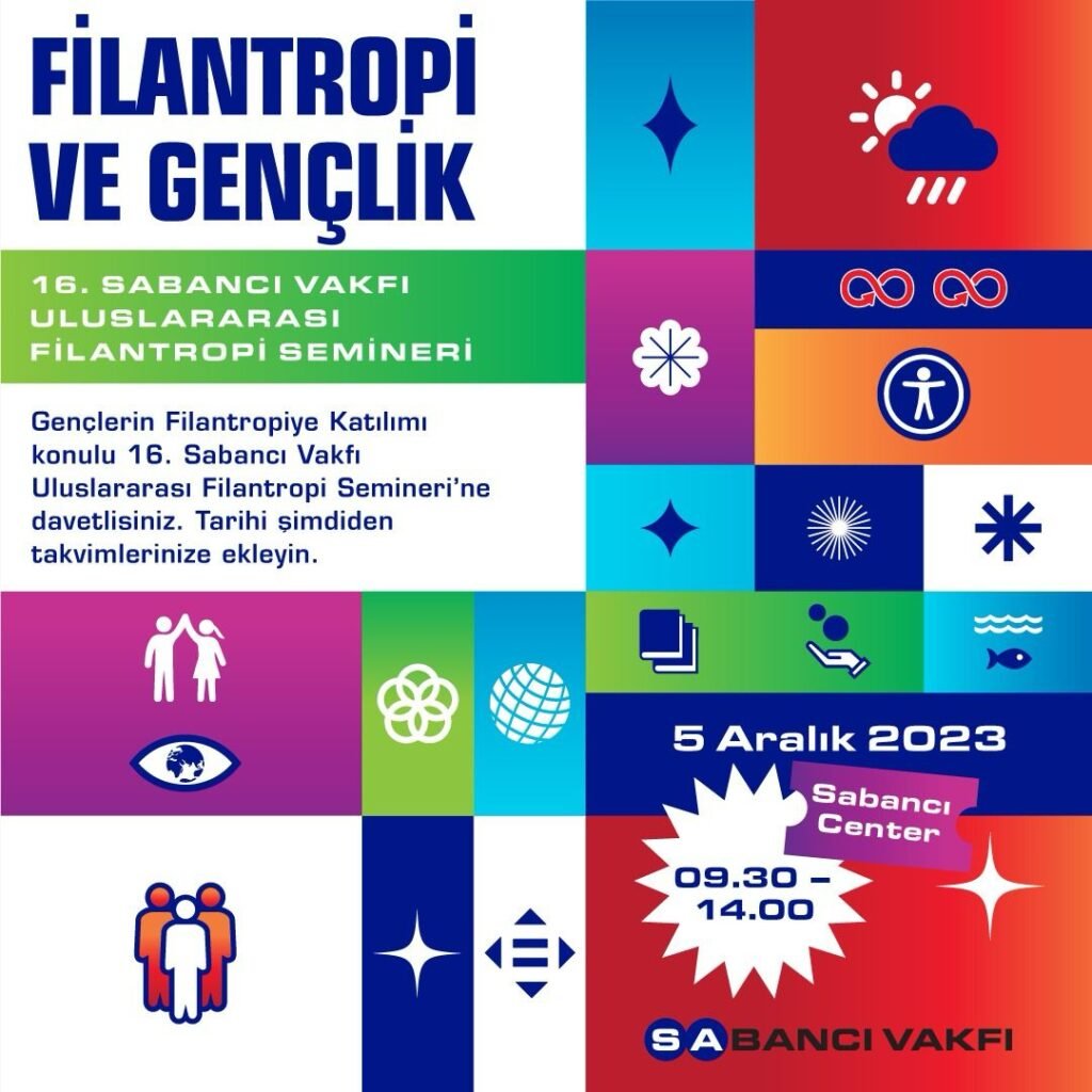 16. Sabancı Vakfı Uluslararası Filantropi Semineri’ne Davetlisiniz!