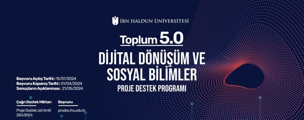 Toplum 5.0: Dijital Dönüşüm ve Sosyal Bilimler Proje Çağrısı