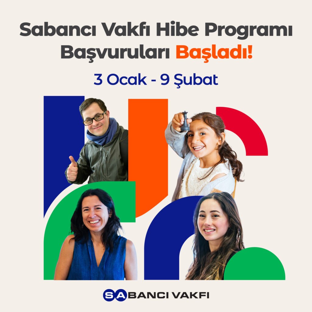 Sabancı Vakfı Hibe Programı’nın 2024 Yılı Başvuruları Açıldı!