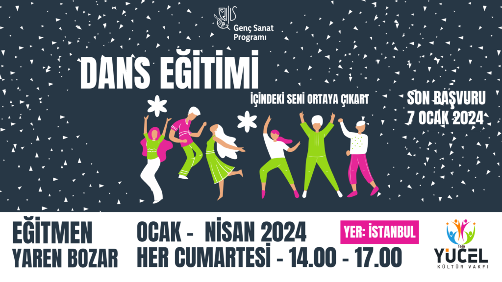 Yücel Kültür Vakfı, siz gençleri sanatın büyülü dünyasıyla dansa davet ediyor!