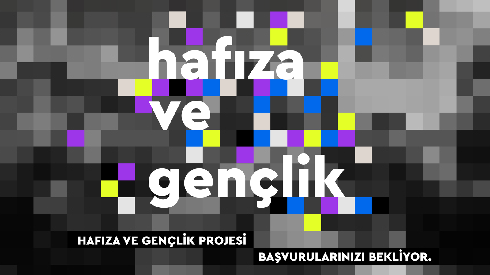 Hafıza ve Gençlik projesi başvurularınızı bekliyor!