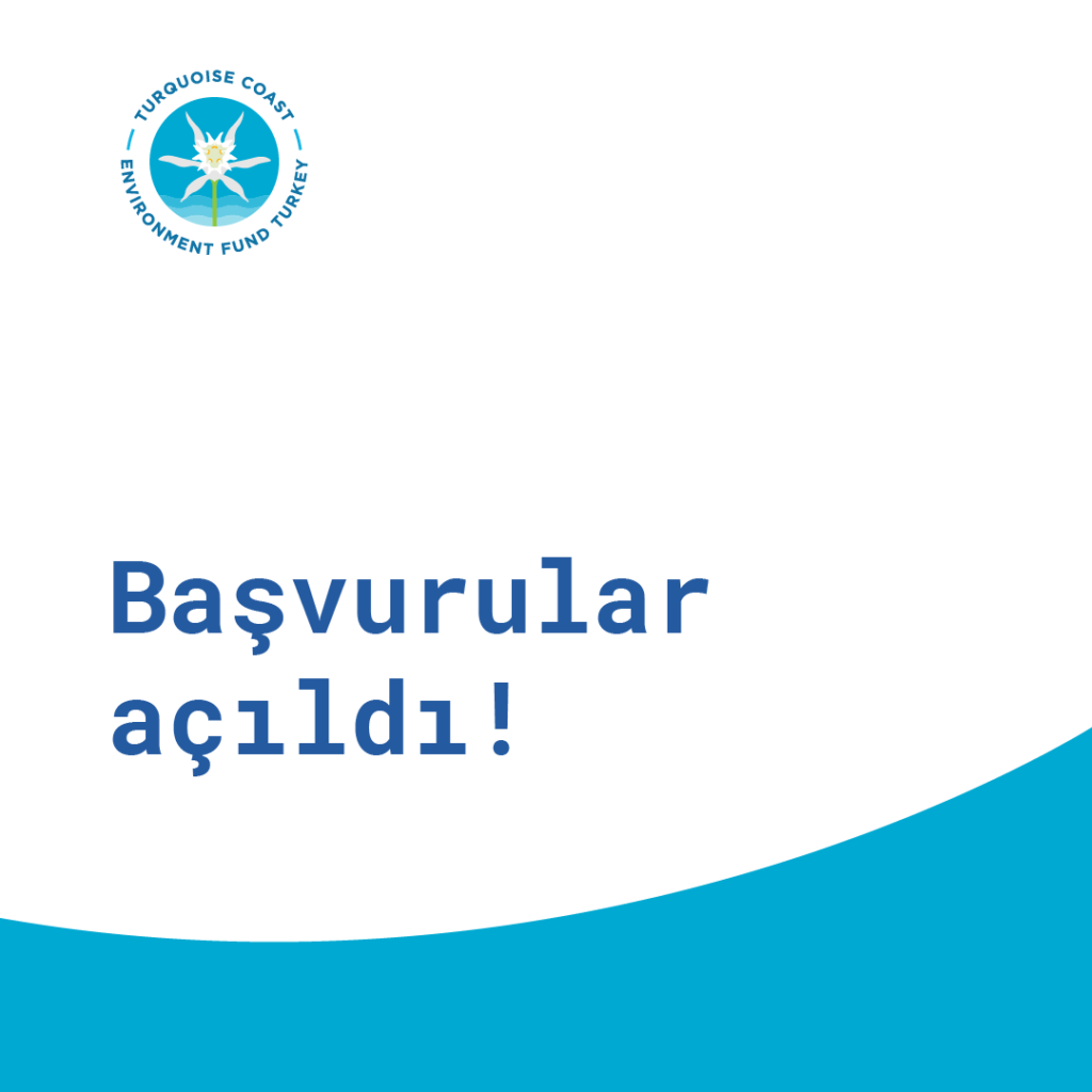 Turquoise Coast Environment Fund-Turkey 2024 Dönemi Başvuruları Açıldı