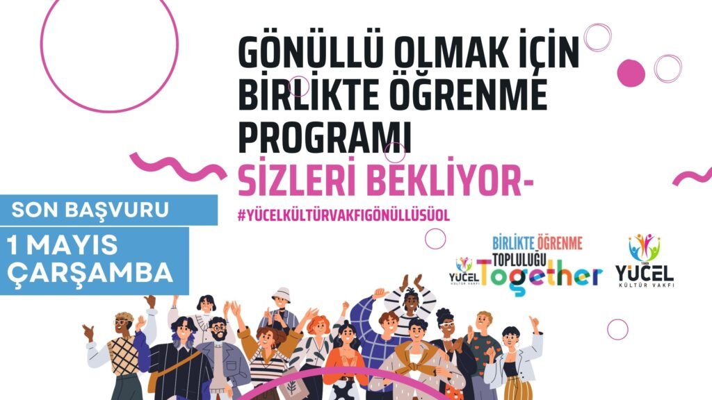 Gönüllü Olmak için Birlikte Öğrenme Programı Sizleri Bekliyor!