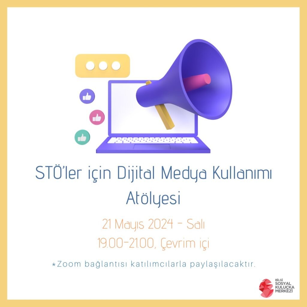 STÖ’ler İçin Dijital Medya Kullanımı Atölyesi 20 Mayıs’ta Gerçekleşecek!