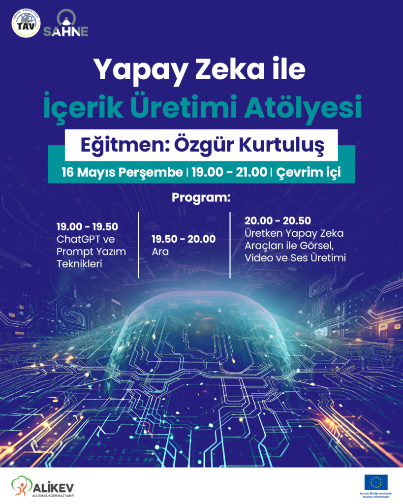 Yapay Zeka ile İçerik Üretimi Atölyesi- 16 Mayıs Perşembe, 19.00-21.00