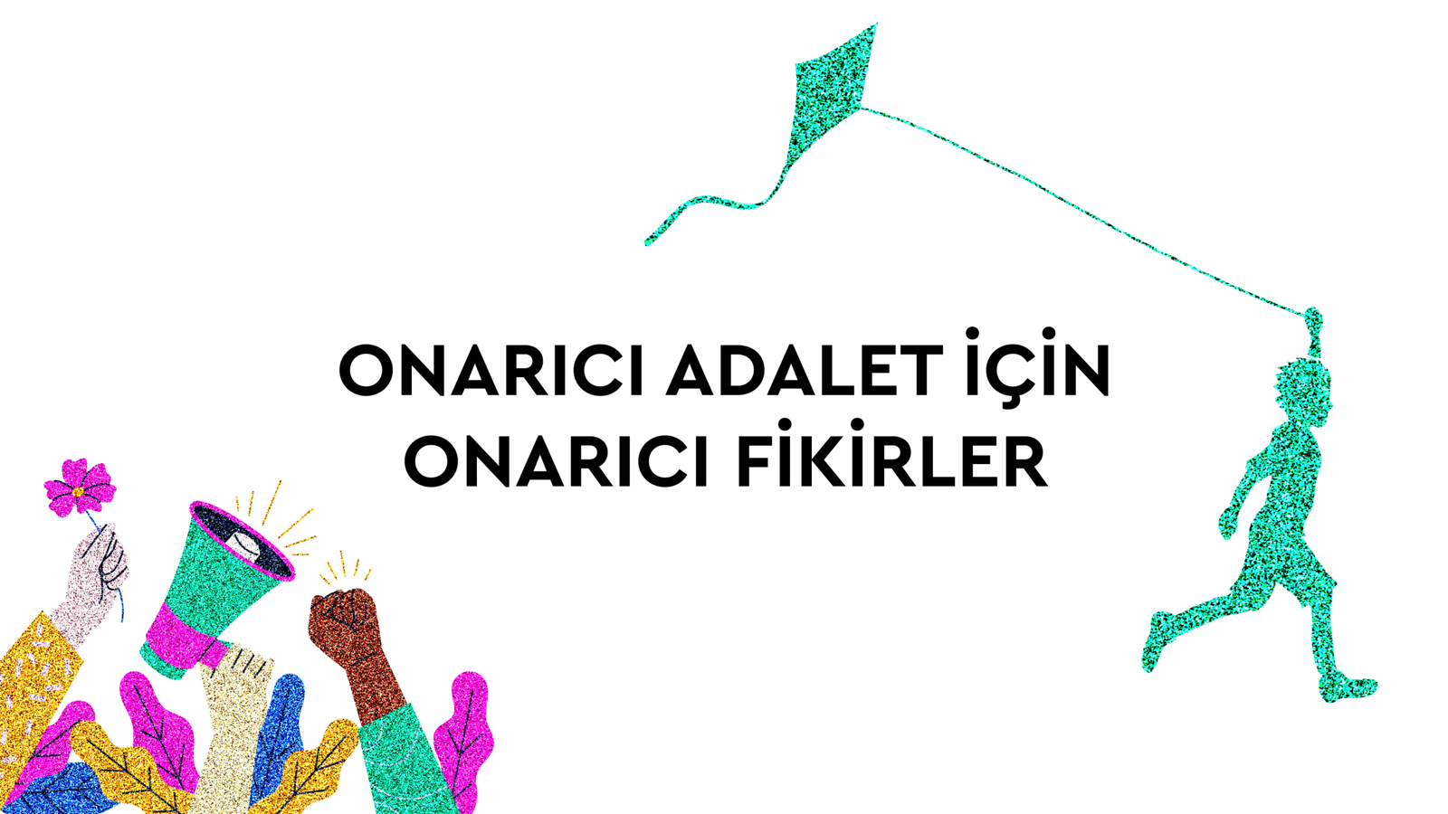 Onarıcı Adalet İçin Onarıcı Fikirler Aranıyor!