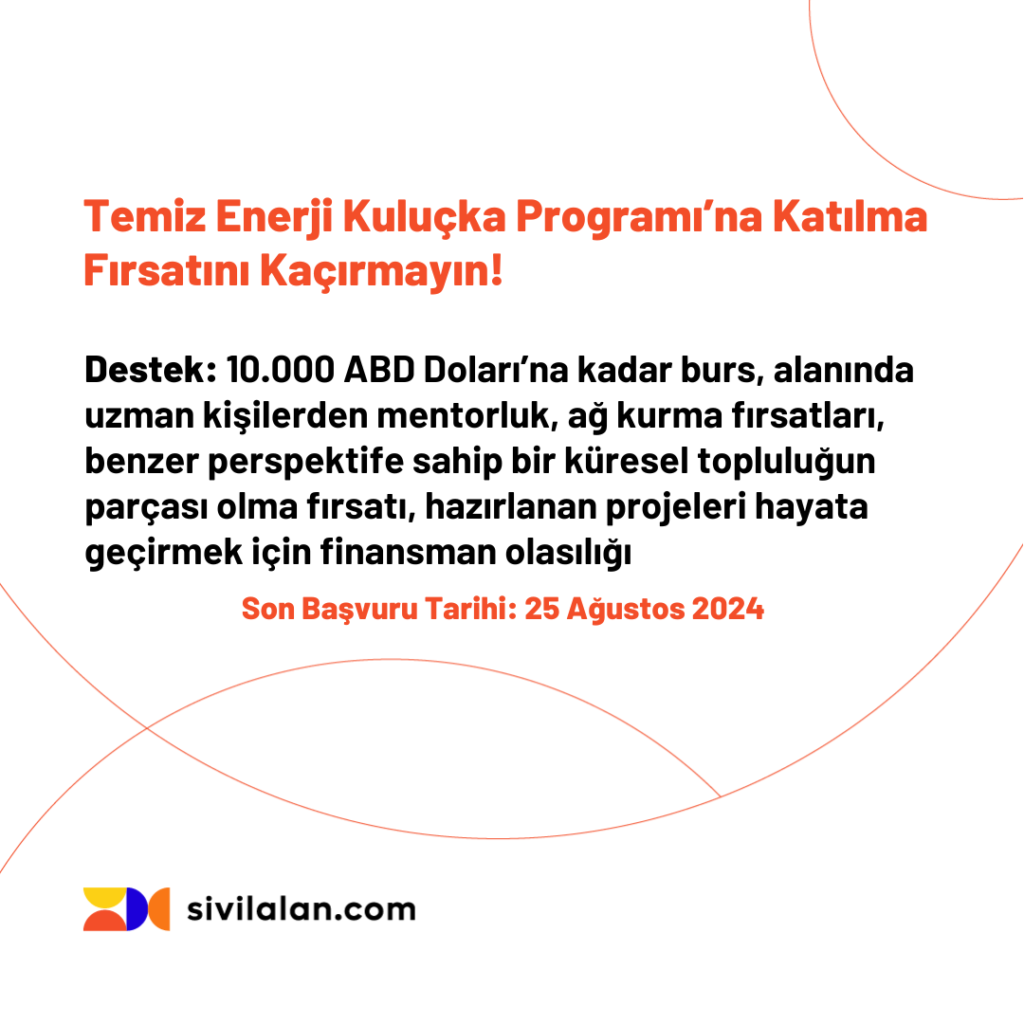 Temiz Enerji Kuluçka Programı’na Katılma Fırsatını Kaçırmayın!