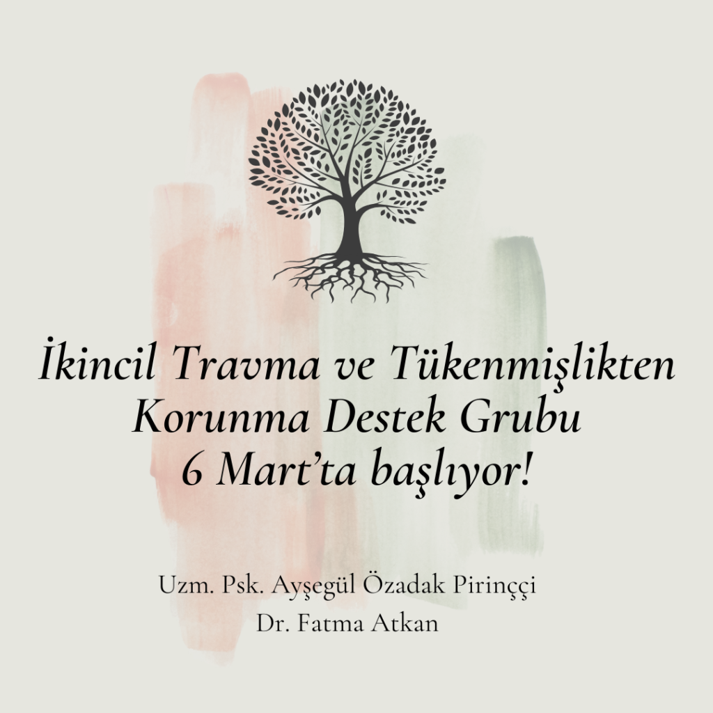 İkincil Travma ve Tükenmişlikten Korunma Destek Grubu