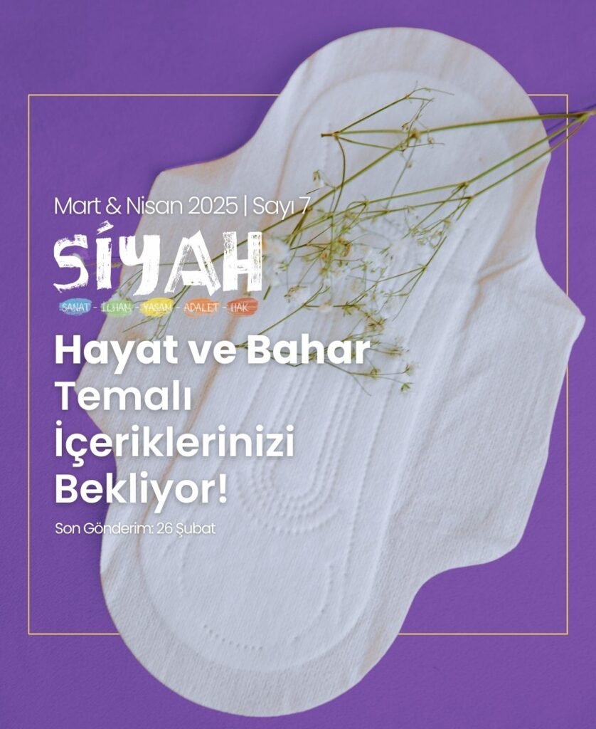 Bahar ve Hayat: SİYAH E-Dergi 7. Sayı İçin Sanatçılara Çağrı