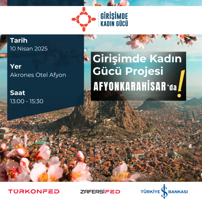 Davetlisiniz: Girişimde Kadın Gücü Projesi Afyonkarahisar İlham Buluşması