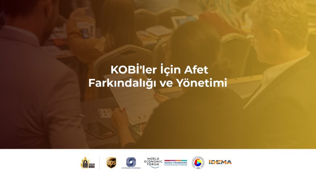 KOBİ’ler İçin Afet Farkındalığı ve Yönetimi Eğitimi Başlıyor