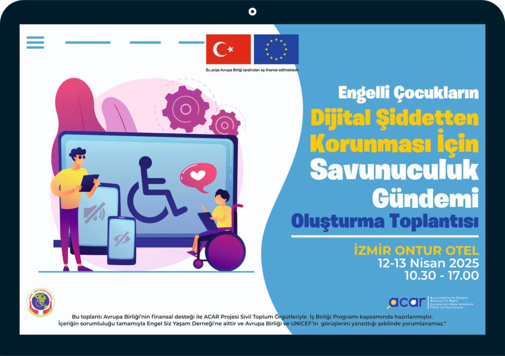 Engelli Çocukların Dijital Haklarını Birlikte Savunmaya Davetlisiniz