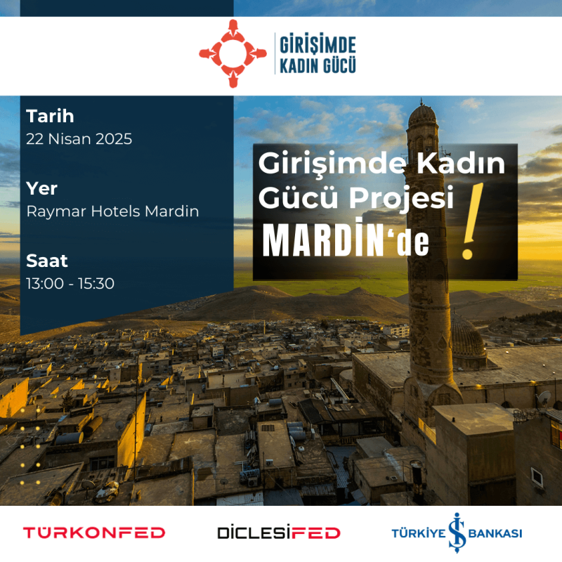 Davetlisiniz: Girişimde Kadın Gücü Projesi Mardin İlham Buluşması