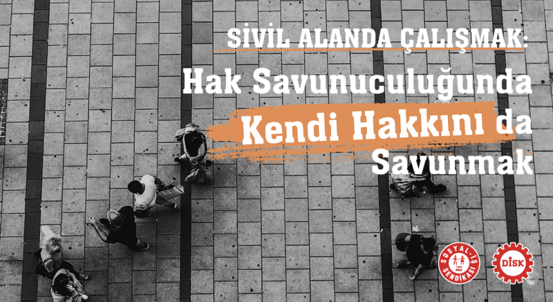Hak Savunucularının da Hakları Var Sosyal-İş’ten Sivil Toplumda Emek Araştırması