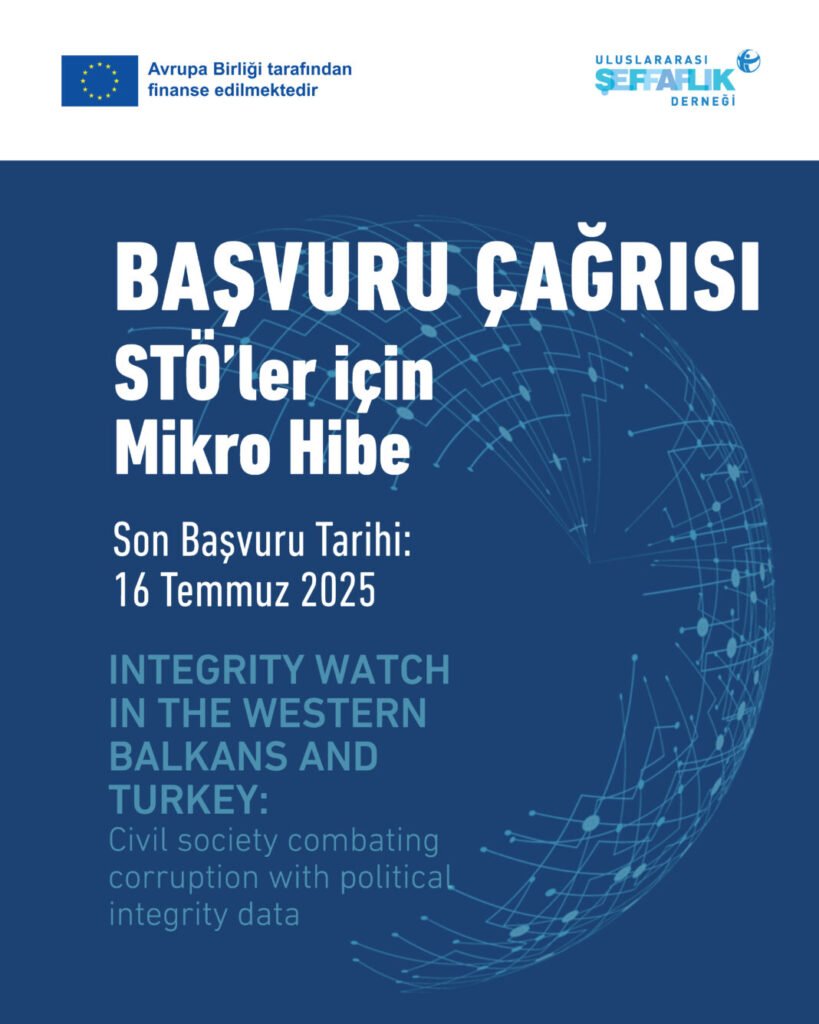 STÖ’ler İçin Başvuru Çağrısı: Türkiye'de Siyasi Dürüstlük Verileriyle Yolsuzlukla Mücadele Etmek
