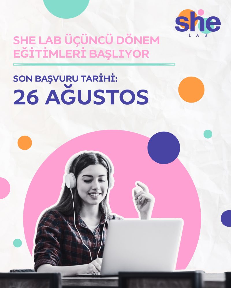 She Lab’in Yeni Eğitim Dönemi Başvuruları Başladı