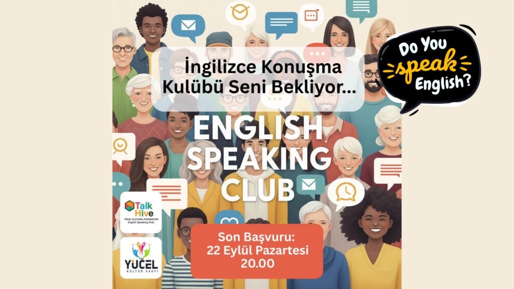 ‘’Talk Hive’’ İngilizce Konuşma Kulübü Başvurlarınızı Bekliyor