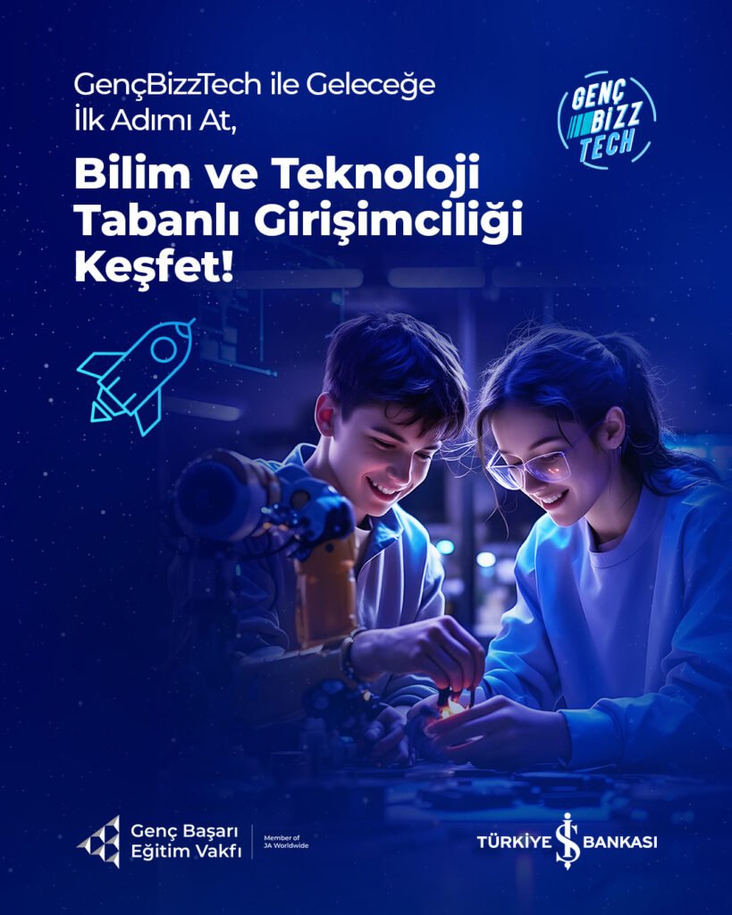 GençBizzTech 2026 Bilim ve Teknoloji Temelli Girişimcilik Programı Başlıyor!